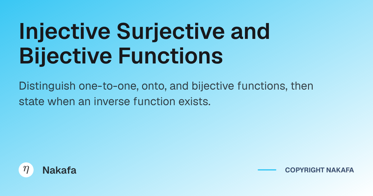 Injective, Surjective, and Bijective Functions